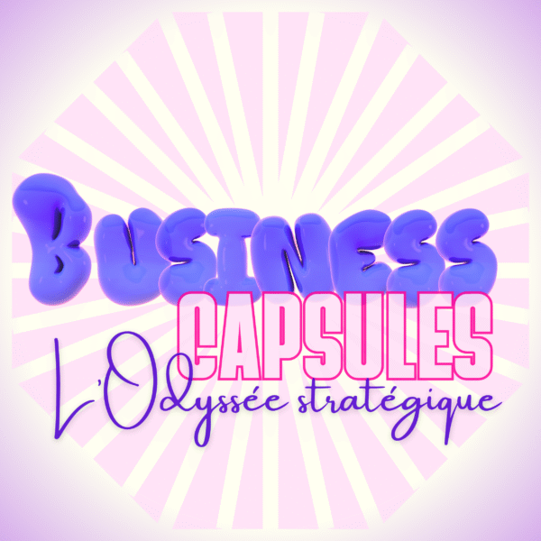 BUSINESS CAPSULE - Odysée Stratégique Winter Edition ❄️
