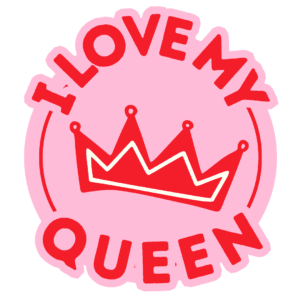 I 🩷 MY QUEEN 👑